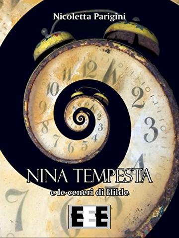 Nina Tempesta e le ceneri di Hilde (Ragazzi... e Genitori)